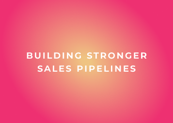 Blog graphic showing the title 'Building stronger sales pipeline' on an orange background