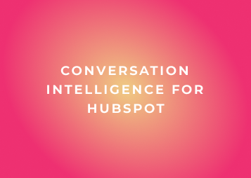 Text reading 'conversation intelligence for hubspot' on an orange background