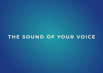 The sound of your recorded voice